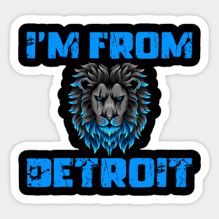 I’m From Detroit Lions Michigan Lover Sticker
